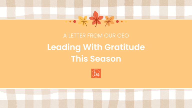 Banner image with a warm orange background, fall leaves, and the text ‘A Letter From Our CEO – Leading With Gratitude This Season’ with the Innovationedge logo.